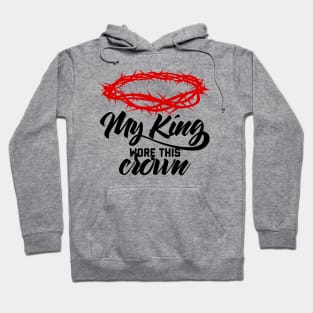 Bible art. My King wore this crown. Hoodie